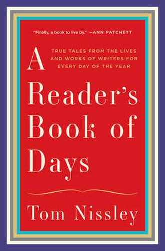 Cover image for A Reader's Book of Days: True Tales from the Lives and Works of Writers for Every Day of the Year