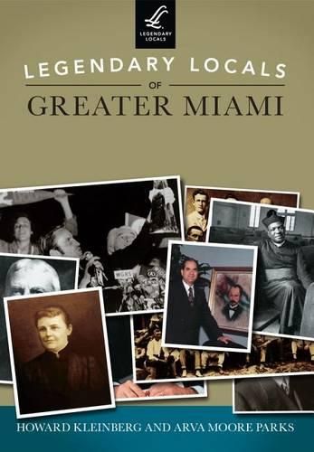 Cover image for Legendary Locals of Greater Miami, Florida