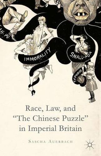 Cover image for Race, Law, and  The Chinese Puzzle  in Imperial Britain