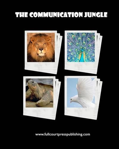 Cover image for The Communication Jungle: Understanding Yourself and Others