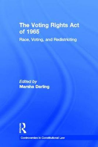 Cover image for The Voting Rights Act of 1965: Race, Voting, and Redistricting