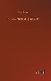 Cover image for The Essentials of Spirituality