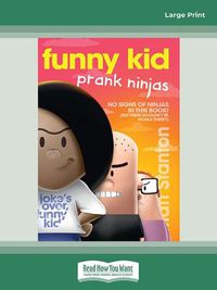 Cover image for Funny Kid Prank Ninjas: (Funny Kid, #10)