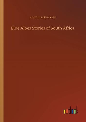 Cover image for Blue Aloes Stories of South Africa