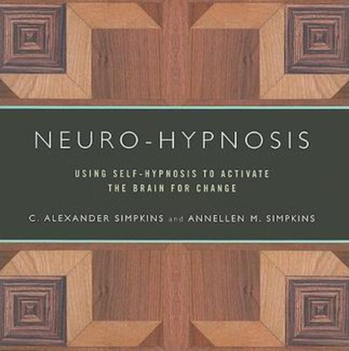 Cover image for Neuro-Hypnosis: Using Self-Hypnosis to Activate the Brain for Change