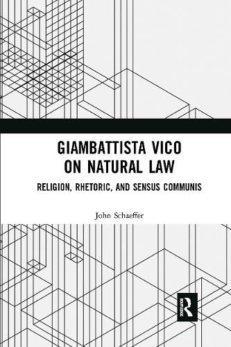 Cover image for Giambattista Vico on Natural Law: Religion, Rhetoric, and Sensus Communis