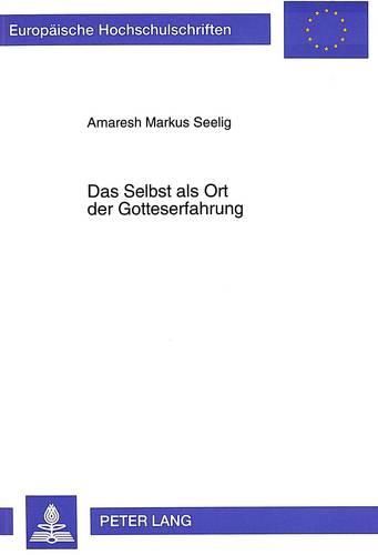 Cover image for Das Selbst ALS Ort Der Gotteserfahrung: Ein Vergleich Zwischen Carl Gustav Jung Und Paul Tillich