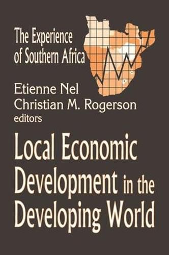 Cover image for Local Economic Development in the Developing World: The Experience of Southern Africa