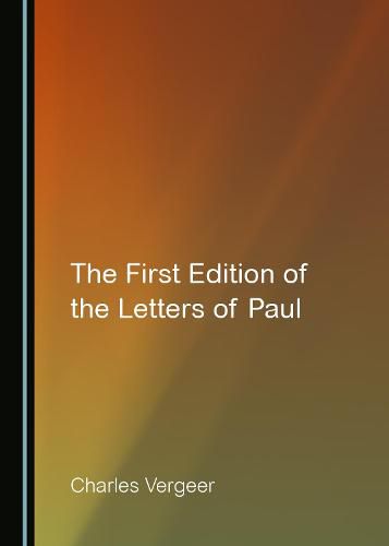 Cover image for The First Edition of the Letters of Paul