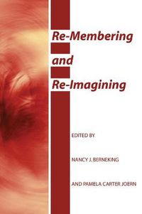 Cover image for Re-Membering and Re-Imagining