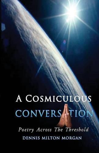 Cover image for A Cosmiculous Conversation: An anthology of divinely crafted poetry