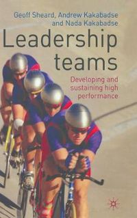 Cover image for Leadership Teams: Developing and Sustaining High Performance