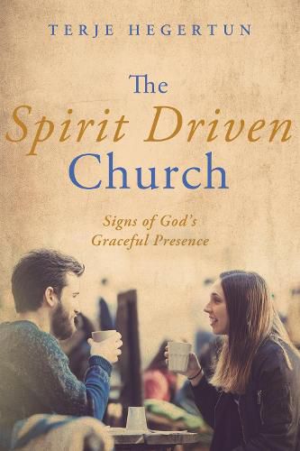 Cover image for The Spirit Driven Church: Signs of God's Graceful Presence