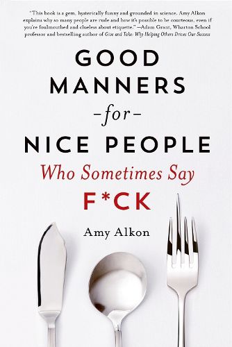 Cover image for Good Manners for Nice People Who Sometimes Say F*CK