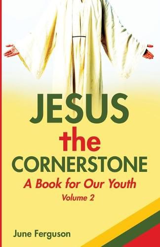 Cover image for Jesus the Cornerstone: A Book for Our Youth Volume 2