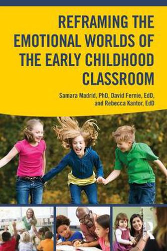 Cover image for Reframing the Emotional Worlds of the Early Childhood Classroom