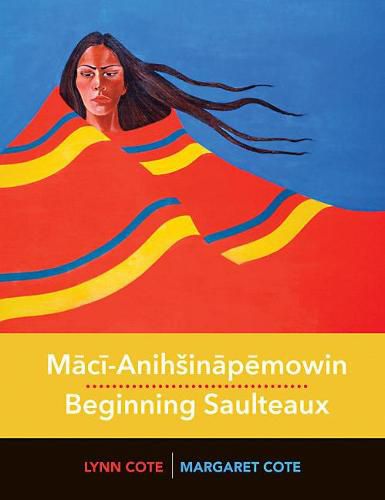 Cover image for Maci-Anihinapemowin / Beginning Saulteaux