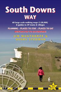 Cover image for South Downs Way (Trailblazer British Walking Guides): Practical guide with 60 Large-Scale Walking Maps (1:20,000) & Guides to 49 Towns & Villages - Planning, Places To Stay, Places to Eat