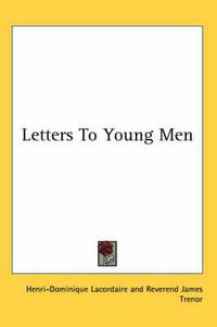 Cover image for Letters to Young Men