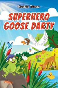 Cover image for Superhero Goose Darty