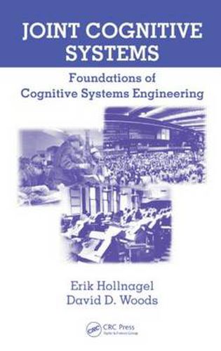 Cover image for Joint Cognitive Systems: Foundations of Cognitive Systems Engineering