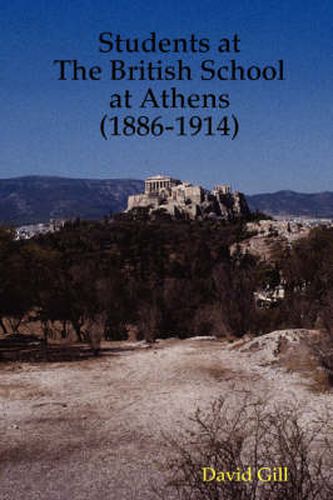 Cover image for Students at the British School at Athens (1886-1914)