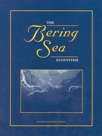 Cover image for The Scientific and Technical Understanding of the Bering Sea Ecosystem