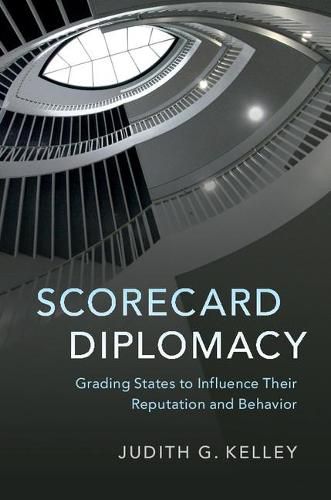 Cover image for Scorecard Diplomacy: Grading States to Influence their Reputation and Behavior