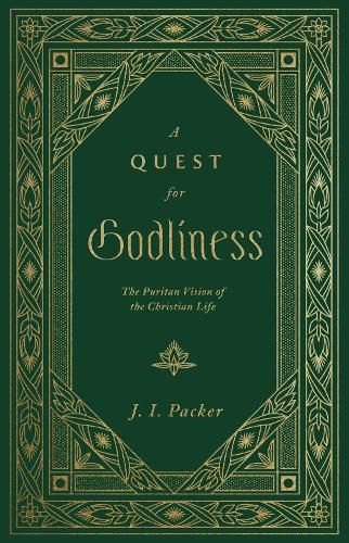 Cover image for A Quest for Godliness: The Puritan Vision of the Christian Life