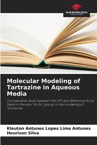 Cover image for Molecular Modeling of Tartrazine in Aqueous Media