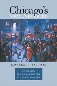 Cover image for Chicago's New Negroes: Modernity, the Great Migration, and Black Urban Life