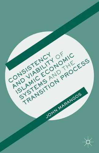 Cover image for Consistency and Viability of Islamic Economic Systems and the Transition Process