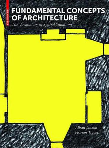 Cover image for Fundamental Concepts of Architecture: The Vocabulary of Spatial Situations