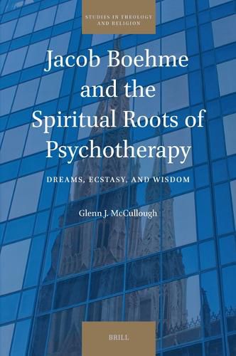 Cover image for Jacob Boehme and the Spiritual Roots of Psychotherapy