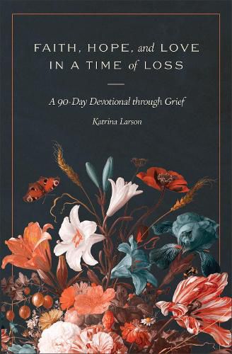 Cover image for Faith, Hope, and Love in a Time of Loss