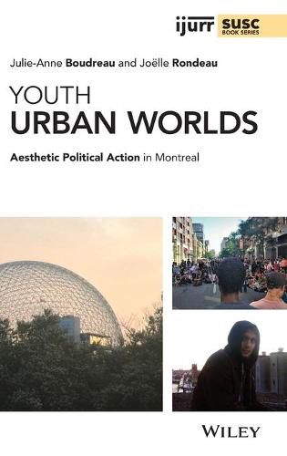 Cover image for Youth Urban Worlds: Aesthetic Political Action in Montreal