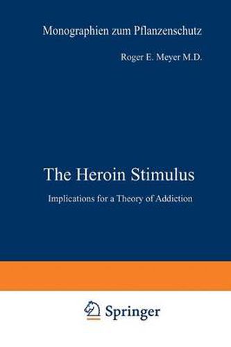 Cover image for The Heroin Stimulus: Implications for a Theory of Addiction