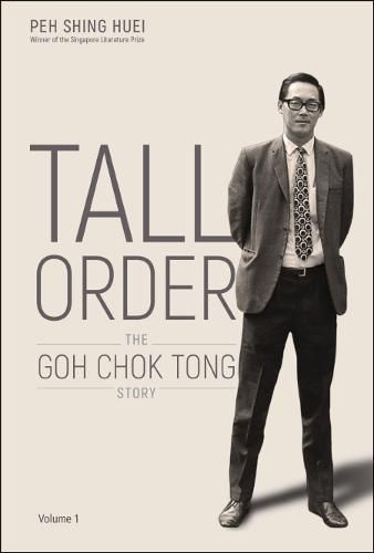 Cover image for Tall Order: The Goh Chok Tong Story Volume 1