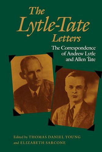 Cover image for The Lytle-Tate Letters: The Correspondence of Andrew Lytle and Allen Tate