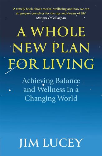 Cover image for A Whole New Plan for Living: Achieving Balance and Wellness in a Changing World