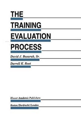 Cover image for The Training Evaluation Process: A Practical Approach to Evaluating Corporate Training Programs