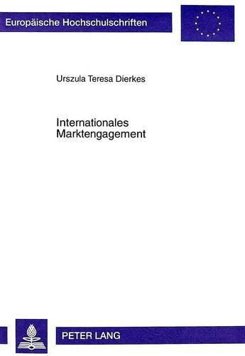 Cover image for Internationales Marktengagement: Eine Theoretische Und Empirische Betrachtung Am Beispiel Brandenburgischer Mittelstaendischer Unternehmen in Polen