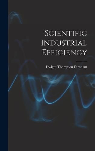 Scientific Industrial Efficiency