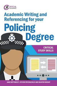 Cover image for Academic Writing and Referencing for your Policing Degree
