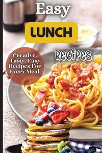 Cover image for Easy Lunch Recipes