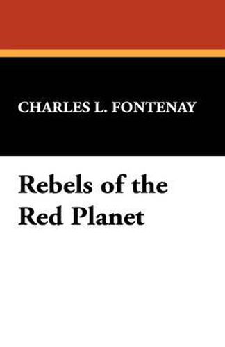 Cover image for Rebels of the Red Planet
