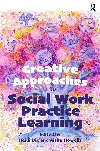 Cover image for Creative Approaches to Social Work Practice Learning