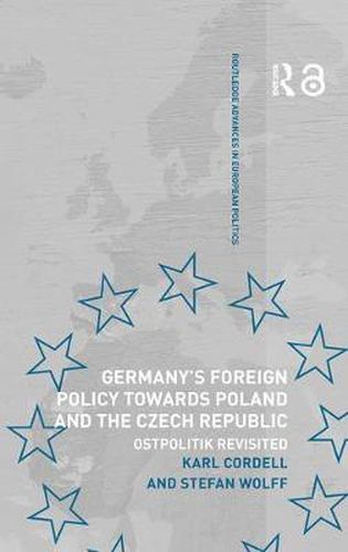 Cover image for Germany's Foreign Policy Towards Poland and the Czech Republic: Ostpolitik Revisited