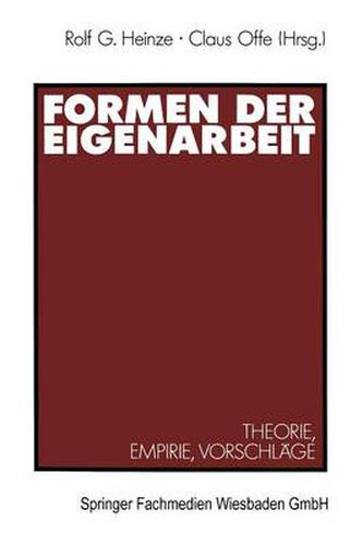 Cover image for Formen Der Eigenarbeit: Theorie, Empirie, Vorschlage