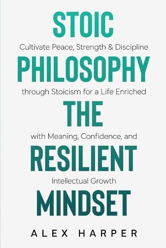 Cover image for Stoic Philosophy The Resilient Mindset